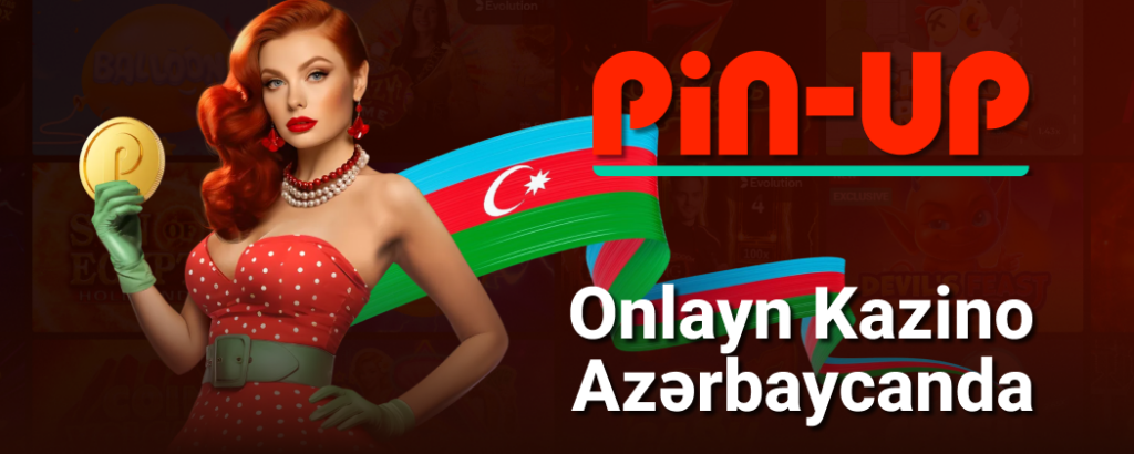 Azərbaycanda Pin Up onlayn kazino və idman növləri